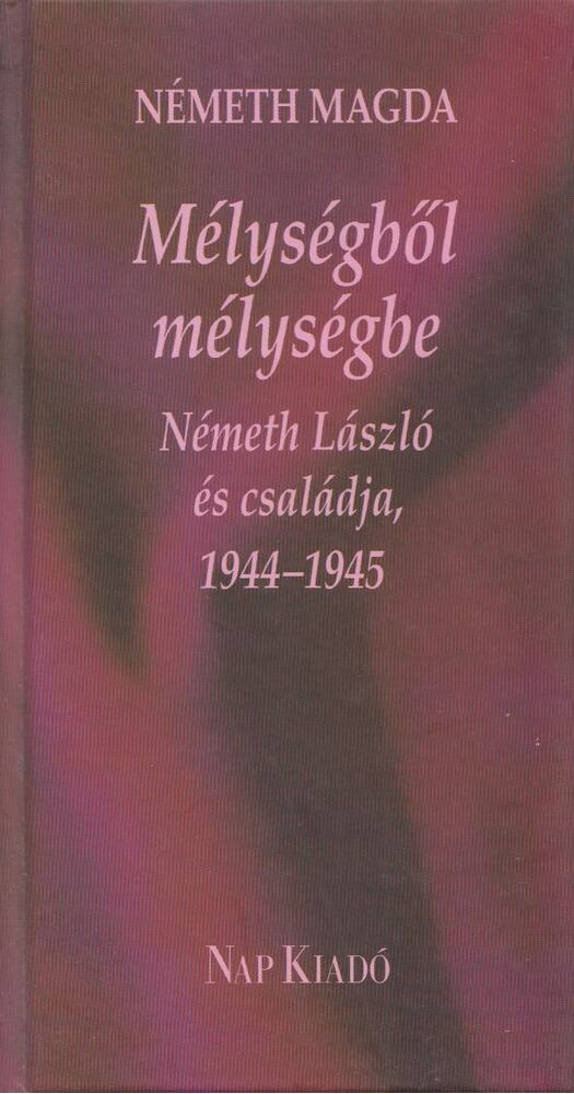 Németh Magda - Mélységből mélységbe [antikvár]