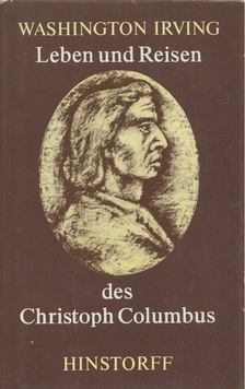 Washington Irving - Leben und Reisen des Christoph Columbus [antikvár]