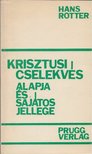 Rotter, Hans - Krisztusi cselekvés alapja és sajátos jellege [antikvár]