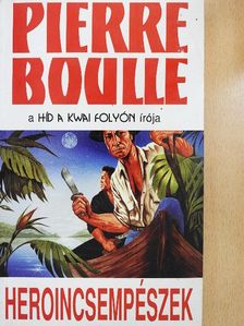 Pierre Boulle - Heroincsempészek [antikvár]