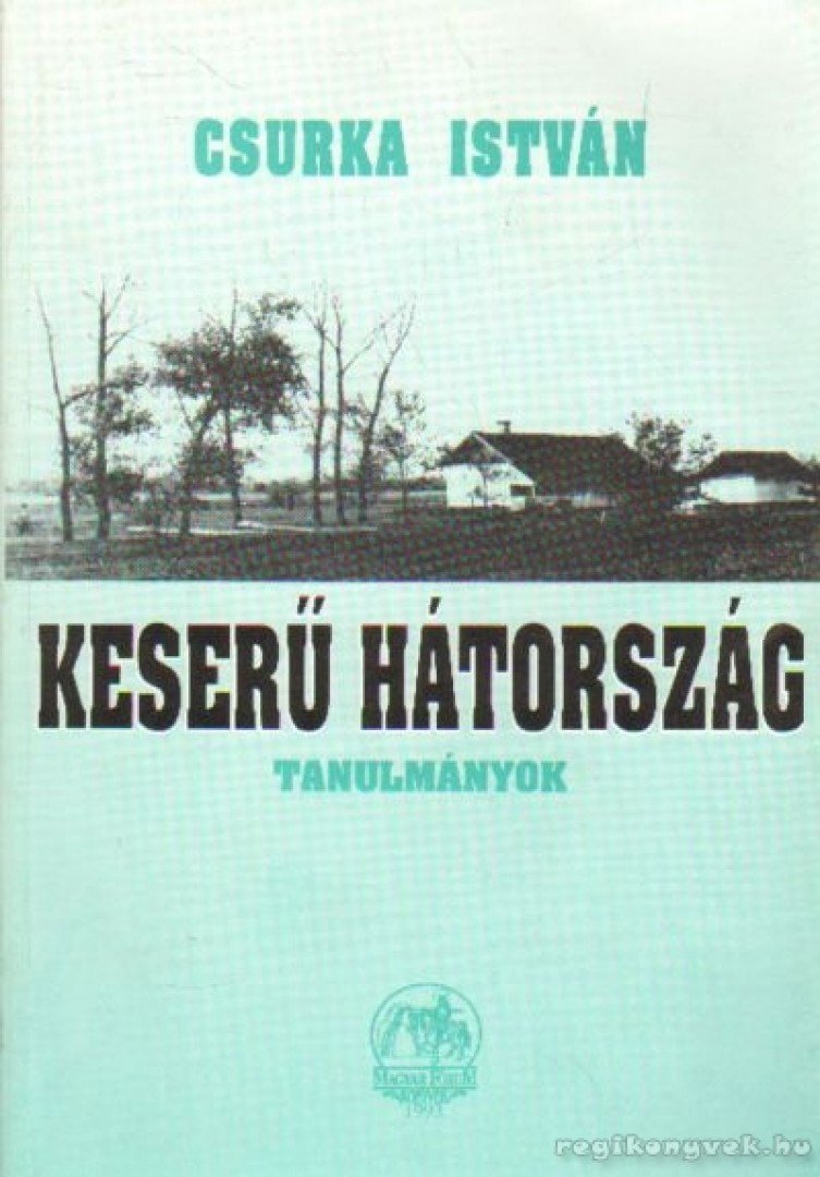 Csurka István - Keserű Hátország [antikvár]