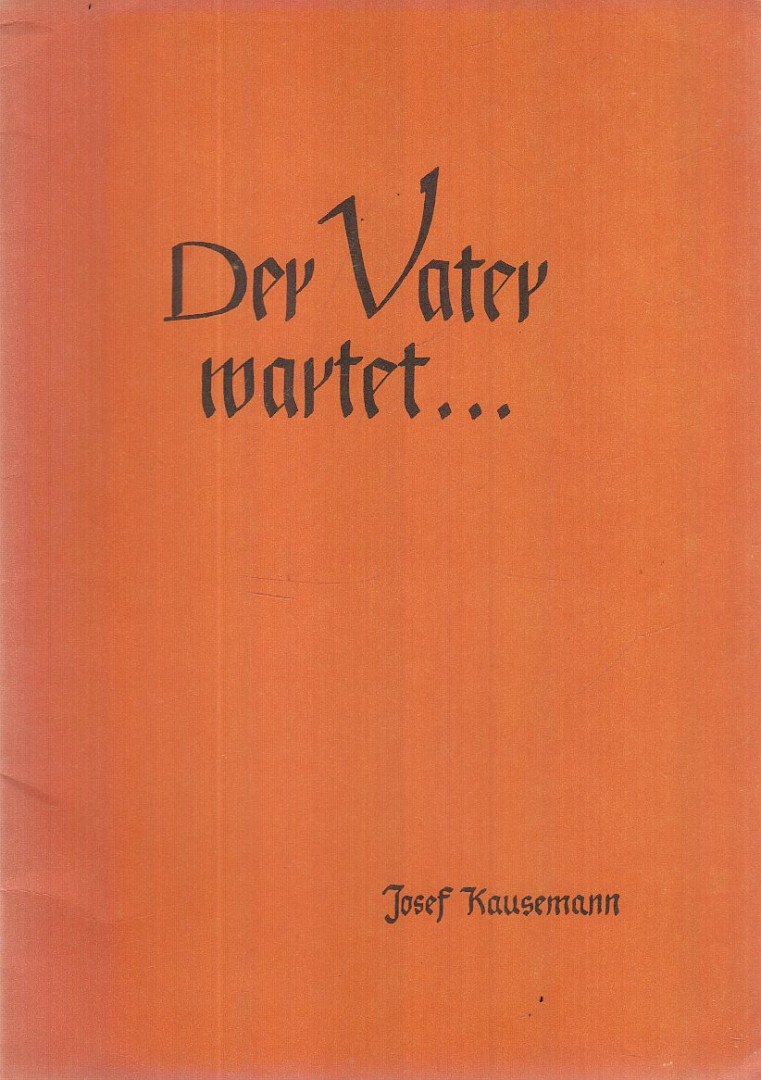 Kausemann, Josef - Der Vater wartet [antikvár]