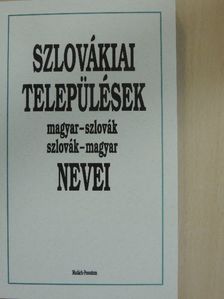 Szlovákiai települések magyar-szlovák/szlovák-magyar nevei [antikvár]