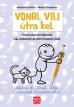 Pásztor Zsuzsanna-Bellosevich Petra - Vonal Vili útra kel - finommotorikai fejlesztés - Finommotorika -fejlesztő, írás-előkészítő és előír