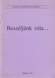 Vincze Mária, Tardos Anna, Dr. Falk Judit - Beszéljünk róla... [antikvár]