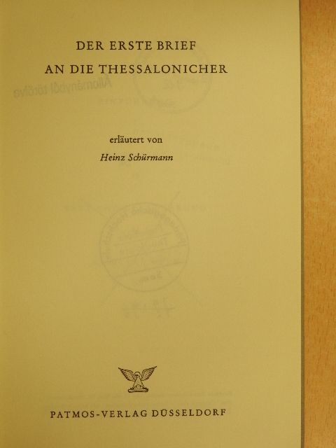 Heinz Schürmann - Der Erste Brief an die Thessalonicher [antikvár]