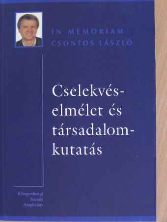 Ambrus-Lakatos Loránd - Cselekvéselmélet és társadalomkutatás [antikvár]