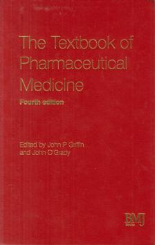 John P. Griffin, O'GRADY, JOHN - Textbook of Pharmaceutical Medicine [antikvár]