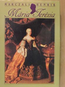 Marczali Henrik - Mária Terézia  [antikvár]