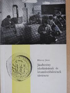 Blénessy János - Jászberény iskolázásának és közművelődésének története [antikvár]