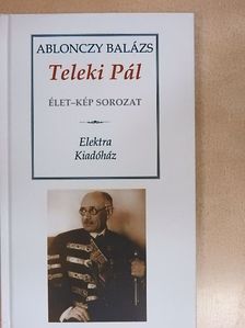 Ablonczy Balázs - Teleki Pál [antikvár]