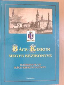 Balogh Mihály - Bács-Kiskun megye kézikönyve [antikvár]