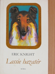 Eric Knight - Lassie hazatér [antikvár]