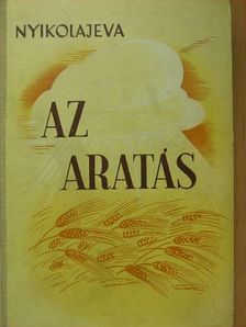 Galina Nyikolajeva - Az aratás [antikvár]