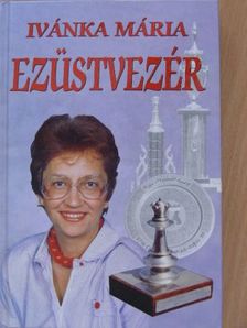 Ivánka Mária - Ezüstvezér [antikvár]