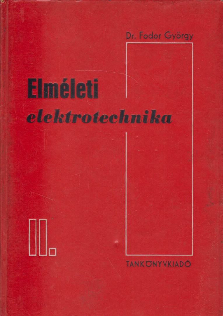 DR. FODOR GYÖRGY - Elméleti elektrotechnika II. [antikvár]