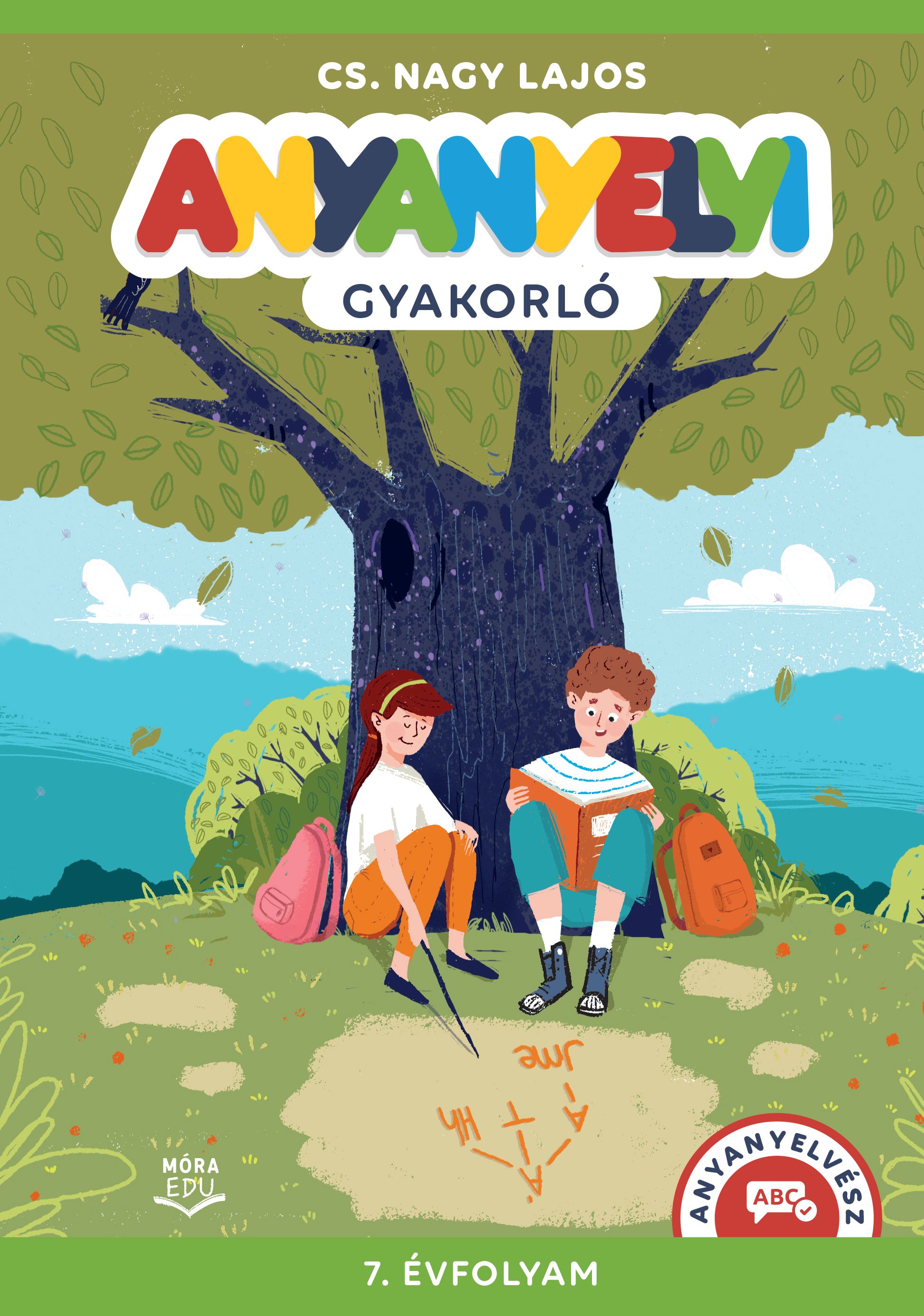 Cs. Nagy Lajos - Anyanyelvi gyakorló 7. osztály
