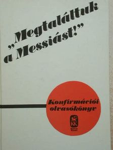 Szénási Sándor - "Megtaláltuk a Messiást!" [antikvár]