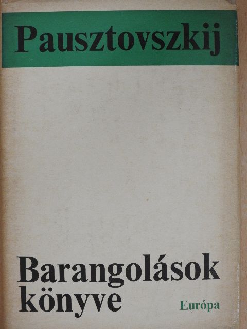 Konsztantyin Pausztovszkij - Barangolások könyve [antikvár]