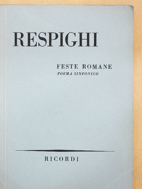 Ottorino Respighi - Feste Romane [antikvár]