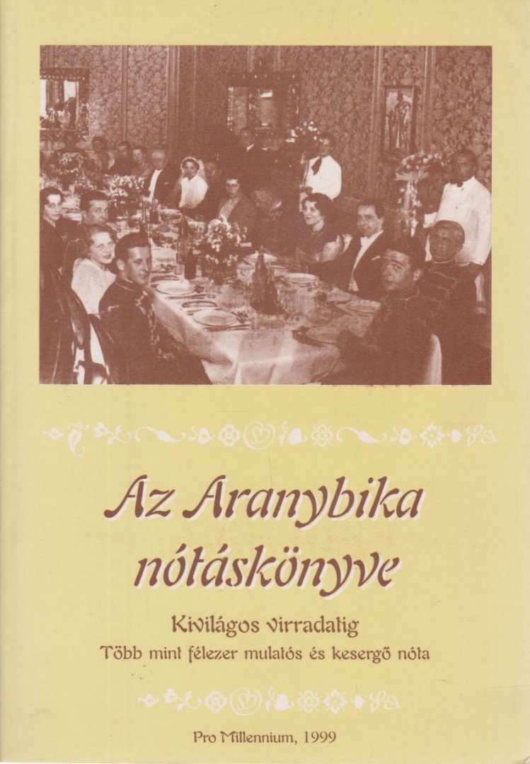 Szalai Csaba - Az Aranybika nótáskönyve [antikvár]
