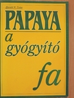 Harald W. Tietze - Papaya - a gyógyító fa [antikvár]