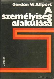 ALLPORT, GORDON W. - A személyiség alakulása [antikvár]
