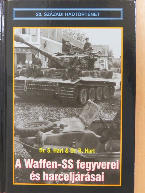 Dr. R. Hart - A Waffen-SS fegyverei és harceljárásai [antikvár]