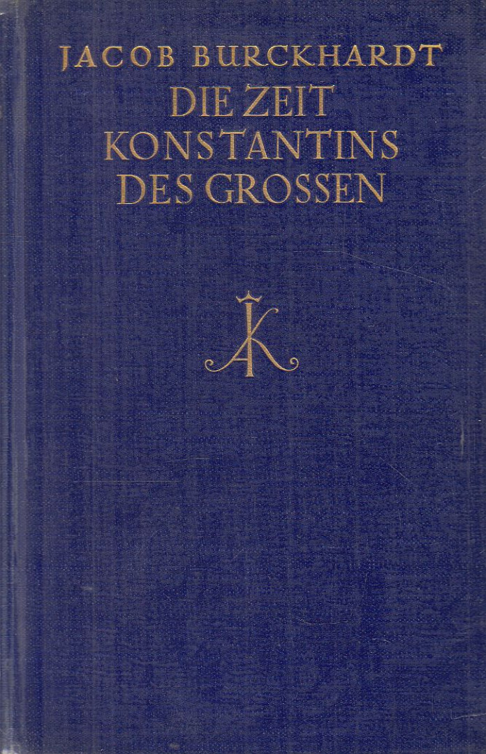 Burckhardt, Jacob - Die Zeit Konstantins des Großen [antikvár]
