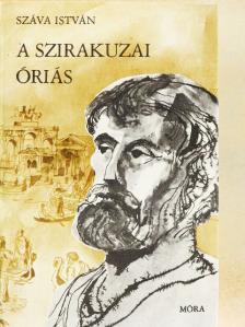 Száva István - A szirakuzai óriás [antikvár]