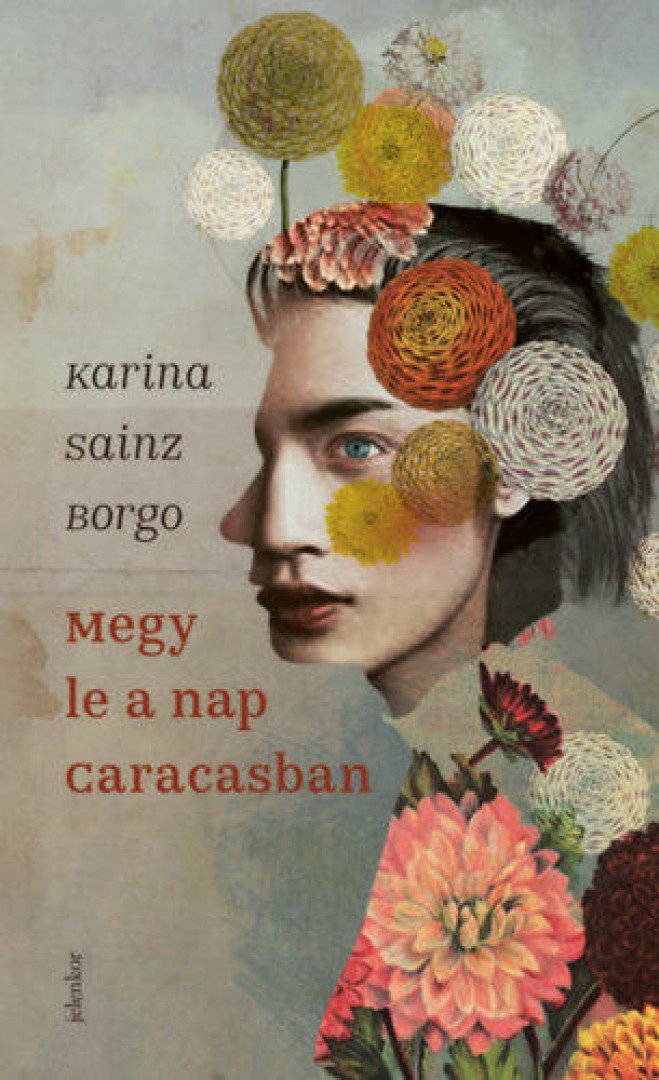 Karina Sainz Borgo - Megy le a nap Caracasban [antikvár]