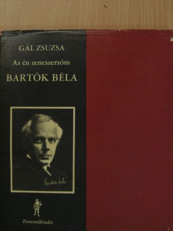 Gál Zsuzsanna - Bartók Béla [antikvár]