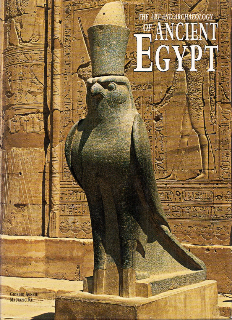 The Art and Archaeology of Ancient Egypt [antikvár]