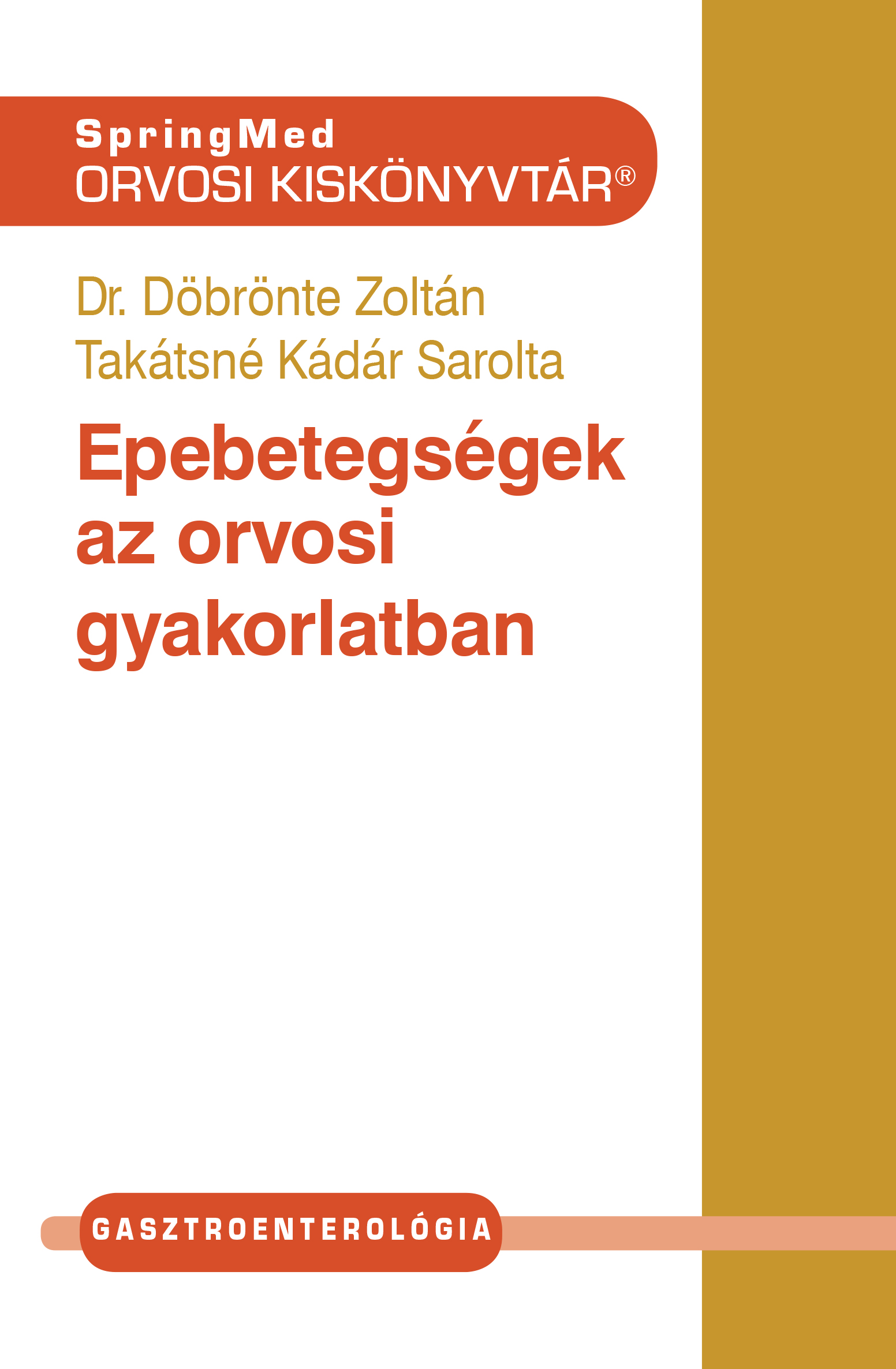 Dr. Döbrönte Zoltán - Epebetegségek az orvosi gyakorlatban  [eKönyv: pdf]