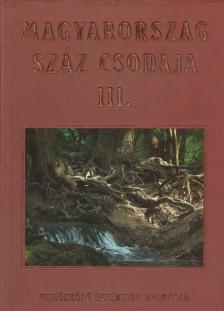 Barczi Attila - Magyarország száz csodája III. [antikvár]