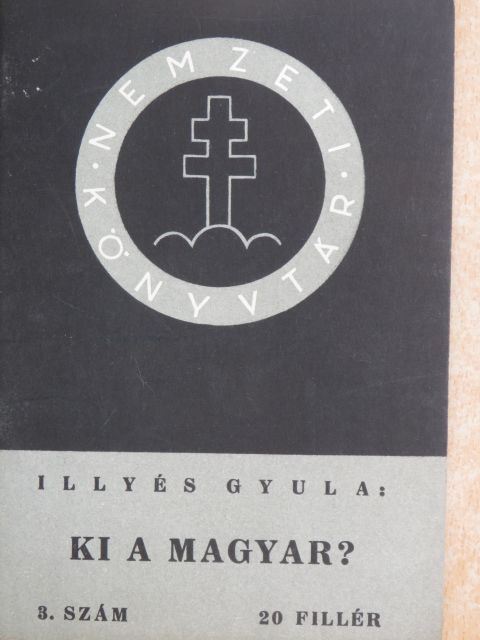 Illyés Gyula - Ki a magyar? [antikvár]