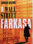 Jordan Belfort - A Wall Street farkasa [antikvár]