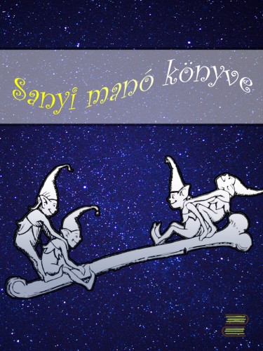 Mikes Lajos - Sanyi manó könyve és más kacagtató történet [eKönyv: epub, mobi]