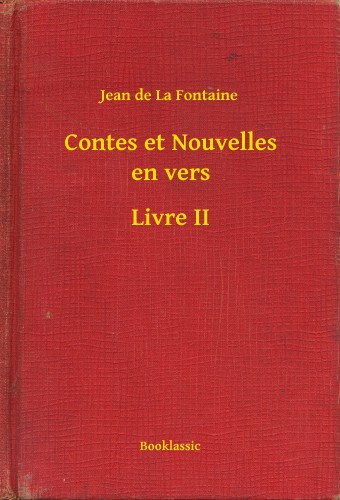 Jean de La Fontaine - Contes et Nouvelles en vers - Livre II [eKönyv: epub, mobi]