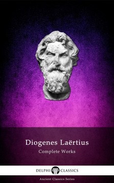 Laertius Diogenes - Complete Works of Diogenes Laertius (Illustrated) [eKönyv: epub, mobi]