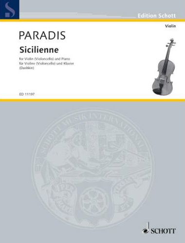 PARADIS, MARIA THERESIA VON - SICILIENNE FÜR VIOLINE ODER CELLO UND KLAVIER BEARBEITET VON SAMUEL DUSHKIN