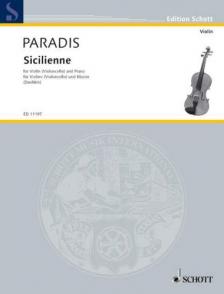PARADIS, MARIA THERESIA VON - SICILIENNE FÜR VIOLINE ODER CELLO UND KLAVIER BEARBEITET VON SAMUEL DUSHKIN