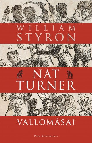 William STYRON - Nat Turner vallomásai [eKönyv: epub, mobi]