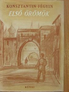 Konsztantin Fégyin - Első örömök [antikvár]