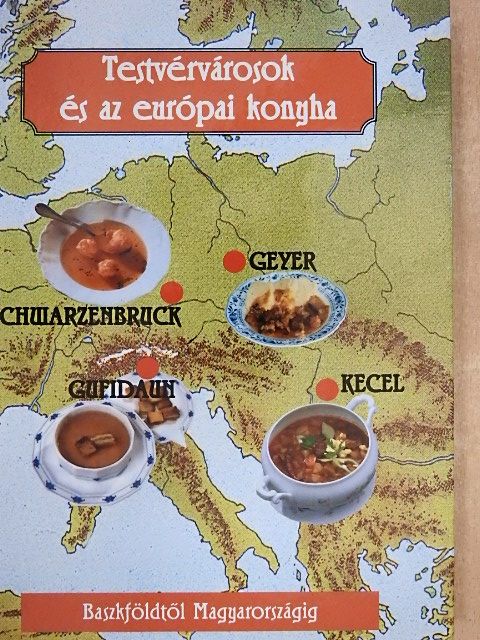 Lorenz Märtl - Testvérvárosok és az európai konyha [antikvár]