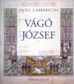 LAMBRICHS, ANNE - VÁGÓ JÓZSEF - AZ ÉPÍTÉSZET MESTEREI -