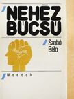 Szabó Béla - Nehéz búcsú [antikvár]