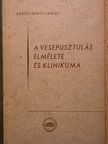 Dr. Babics Antal - A vesepusztulás elmélete és klinikuma [antikvár]