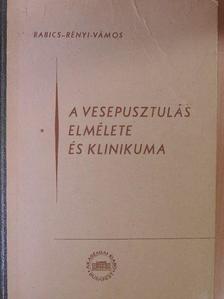 Dr. Babics Antal - A vesepusztulás elmélete és klinikuma [antikvár]