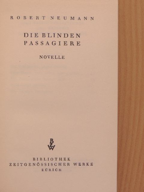Robert Neumann - Die Blinden Passagiere [antikvár]